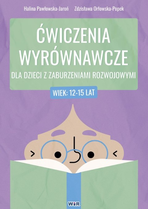 Ćwiczenia wyrównawcze dla dzieci z zaburzeniami rozwojowymi 12-15 lat