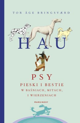 Hau. Psy, pieski i bestie w baśniach, mitach i wierzeniach