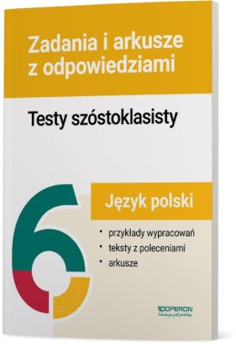 Język polski testy szóstoklasisty zadania i arkusze