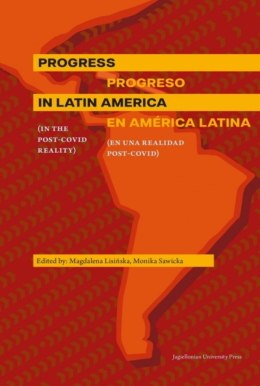 Progress in Latin America (in the post-Covid reality) / Progreso en América Latina (en una realidad post-Covid)