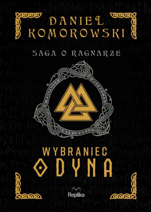 Wybraniec Odyna. Saga o Ragnarze. Tom 1