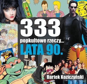 333 popkultowe rzeczy... Lata 90 wyd. 2