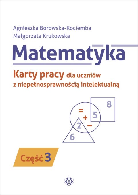 Matematyka Karty pracy dla uczniów z niepełnosprawnością intelektualną część 3