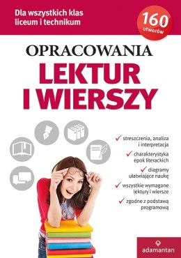 Opracowania lektur i wierszy. Dla wszystkich klas liceum i technikum