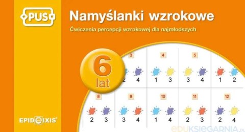 PUS Namyślanki wzrokowe dla sześciolatków ćwiczenia percepcji wzrokowej dla najmłodszych