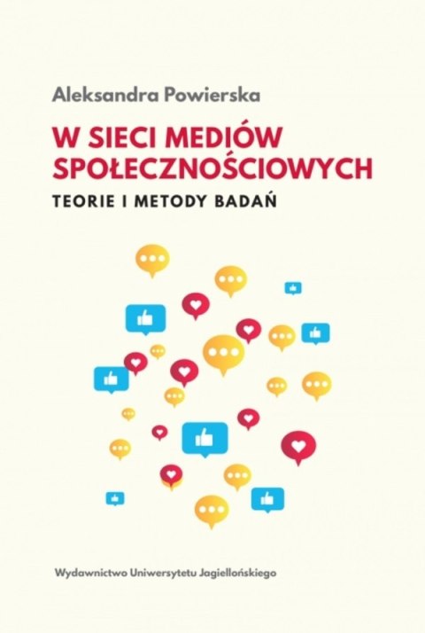 W sieci mediów społecznościowych. Teorie i metody badań