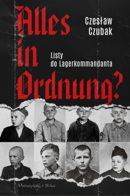 Alles in Ordnung ? Listy do Lagerkommandanta