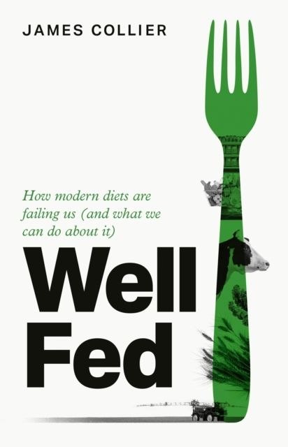 Well Fed. How Modern Diets are Failing Us (and What We Can Do About it) wer. angielska