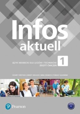Infos Aktuell 1 Język niemiecki Liceum i technikum Zeszyt ćwiczeń
