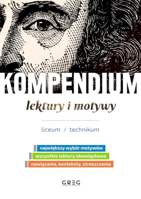 Lektury i motywy. Kompendium. Liceum/technikum