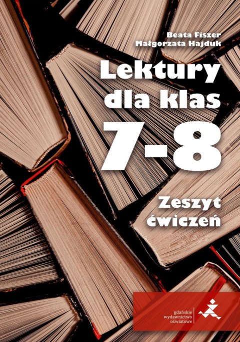 Lektury dla klas 7-8 Zeszyt ćwiczeń