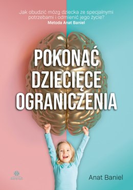 Pokonać dziecięce ograniczenia