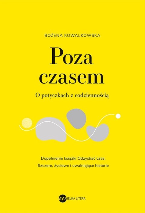 Poza czasem. O potyczkach z codziennością