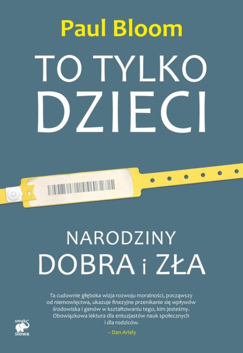 To tylko dzieci narodziny dobra i zła