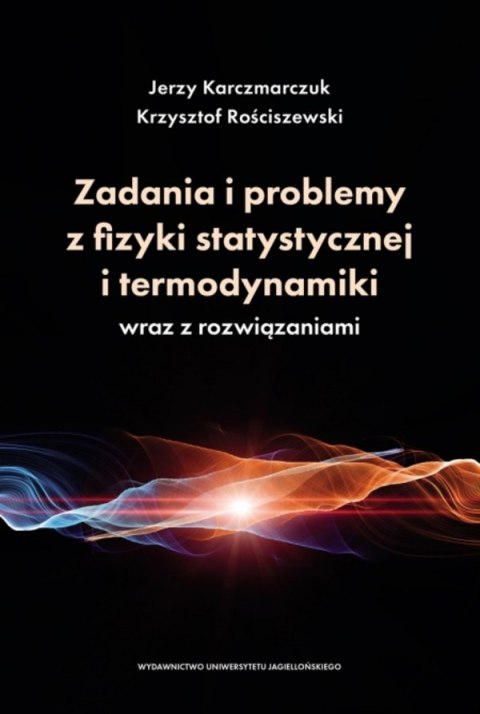 Zadania i problemy z fizyki statystycznej i termodynamiki wraz z rozwiązaniami