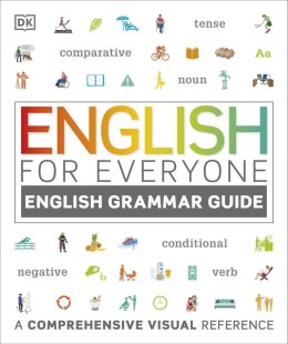 English for Everyone English Grammar Guide. A comprehensive visual reference wer. angielska