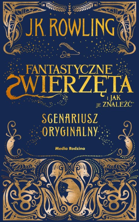 Fantastyczne zwierzęta i jak je znaleźć. Scenariusz oryginalny. Harry Potter