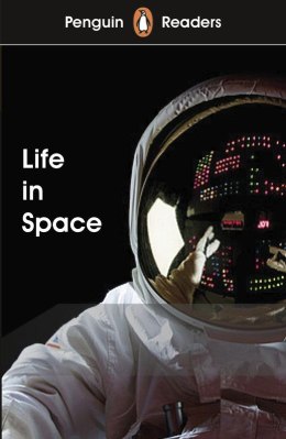 Life in Space. Penguin Readers Level 2 wer. angielska