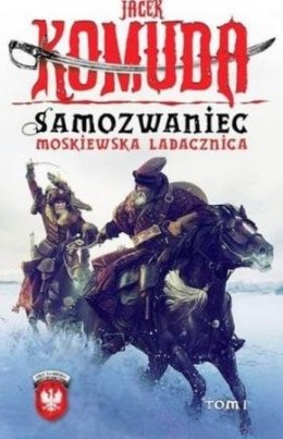 Moskiewska ladacznica samozwaniec Tom 1