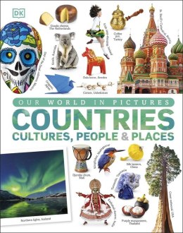 Our World in Pictures. Countries, Cultures, People & Places. wer. angielska