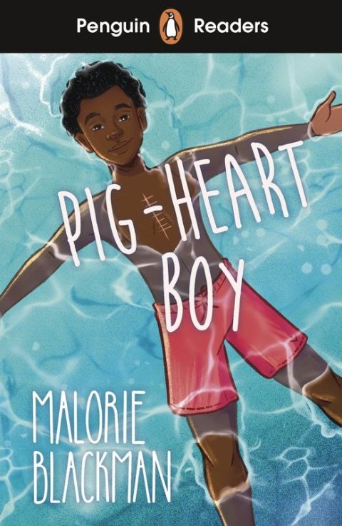 Pig-Heart Boy. Penguin Readers Level 4 wer. angielska