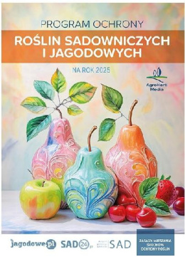 Program Ochrony Roślin Sadowniczych i Jagodowych 2025