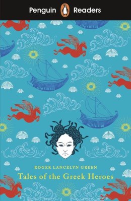Tales of the Greek Heroes. Penguin Readers Level 7 wer. angielska