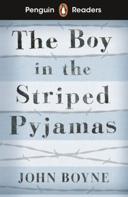 The Boy in Striped Pyjamas. Penguin Readers Level 4 wer. angielska