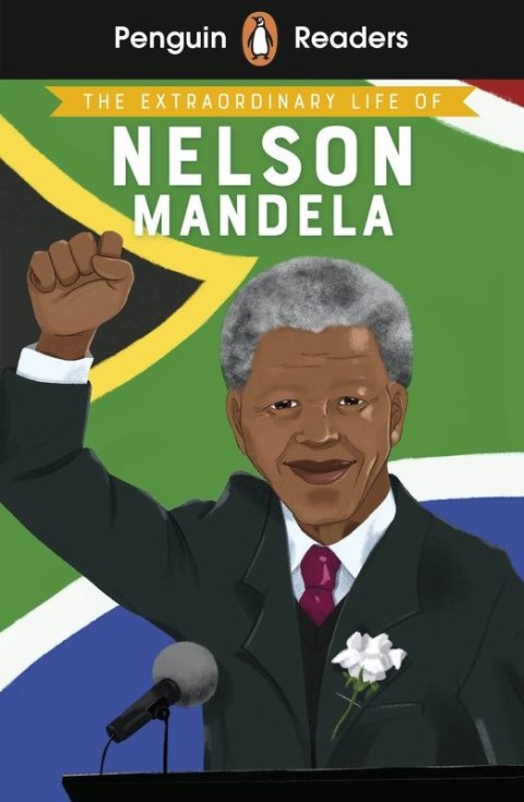 The Extraordinary Life of Nelson Mandela. Penguin Readers Level 2 wer. angielska