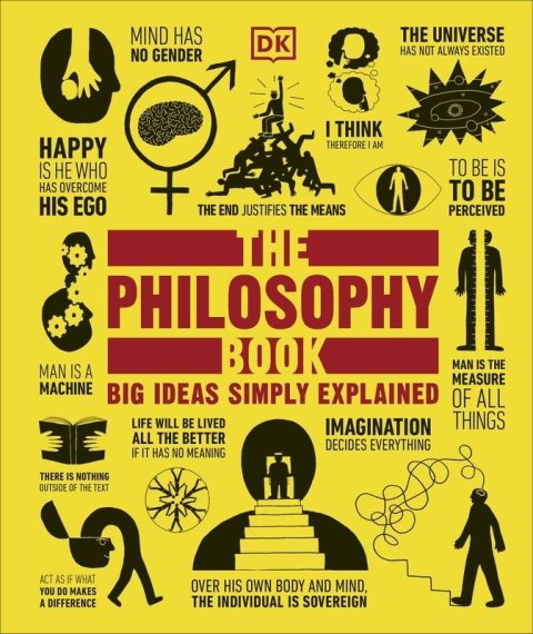 The Philosophy Book. Big Ideas Simply Explained wer. angielska