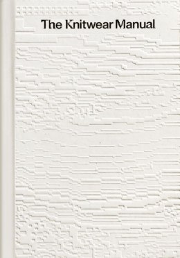 The knitwear manua. A complete guide to knitwear design wer. angielska