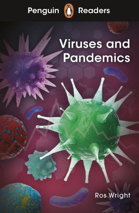 Viruses and Pandemics. Penguin Readers Level 6 wer. angielska