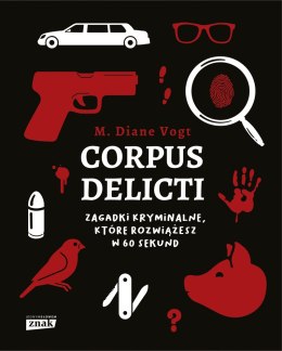 Corpus delicti. Zagadki kryminalne, które rozwiążesz w 60 sekund