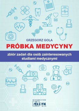 Próbka medycyny zbiór zadań dla osób zainteresowanych studiami medycznymi