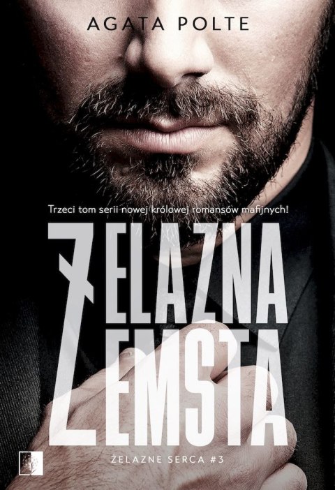 Żelazna zemsta. Żelazne serca. Tom 3