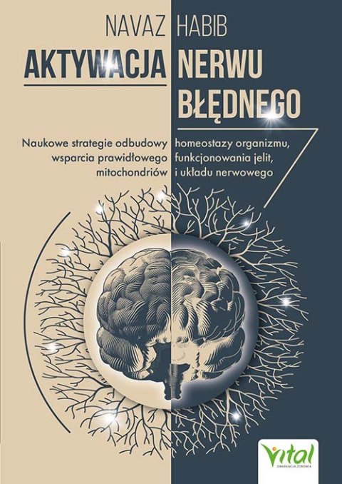 Aktywacja nerwu błędnego. Naukowe strategie odbudowy homeostazy organizmu, wsparcia prawidłowego funkcjonowania jelit, mitochond