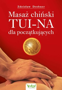 Masaż chiński Tui-Na dla początkujących wyd. 2025