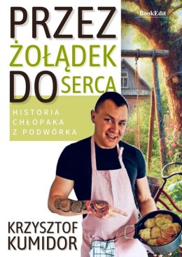 Przez żołądek do serca, historia chłopaka z podwórka