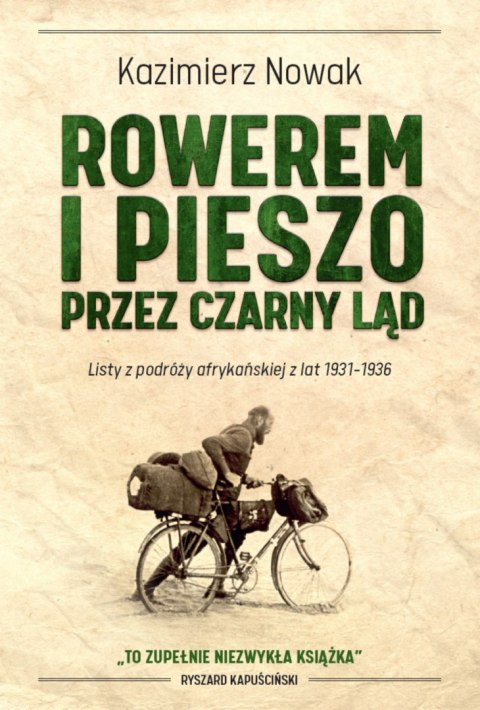 Rowerem i pieszo przez Czarny Ląd. Listy z podróży afrykańskiej z lat 1931-1936