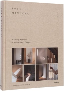 Soft Minimal. Norm Architects: A Sensory Approach to Architecture and Design wer. angielska