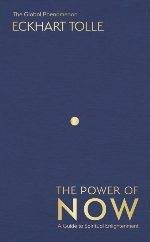 The Power of Now. The Global Phenomenon: A Guide to Spiritual Enlightenment wer. angielska