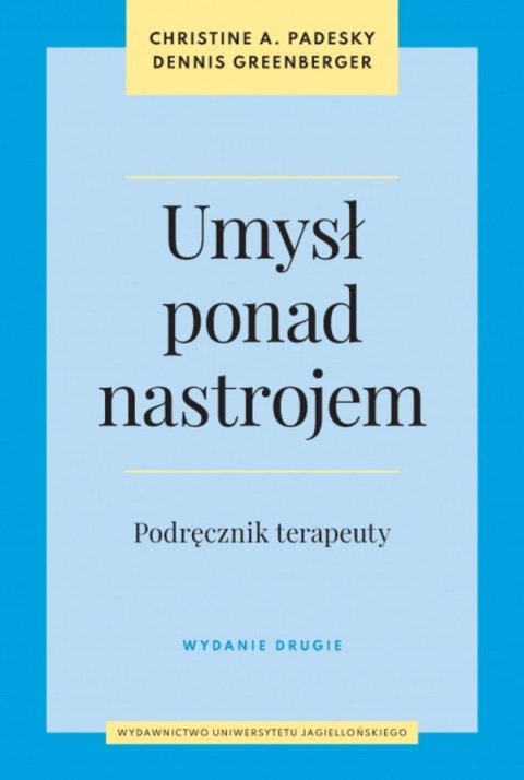 Umysł ponad nastrojem. Podręcznik terapeuty wyd. 2