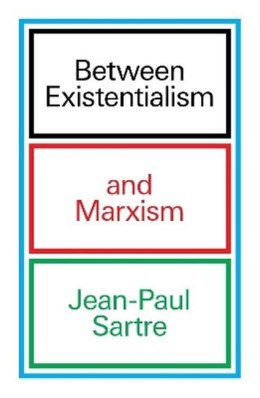 Between Existentialism and Marxism wer. angielska