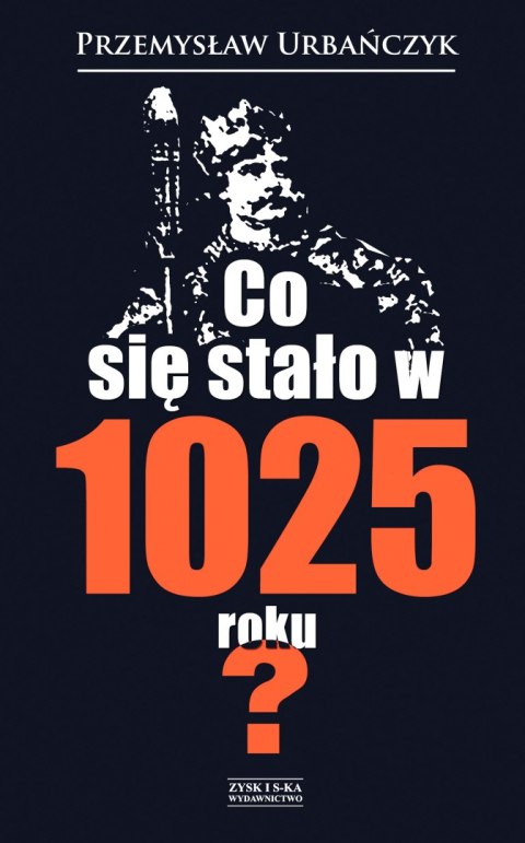 Co się stało w 1025 roku?