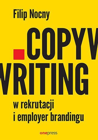 Copywriting w rekrutacji i employer brandingu