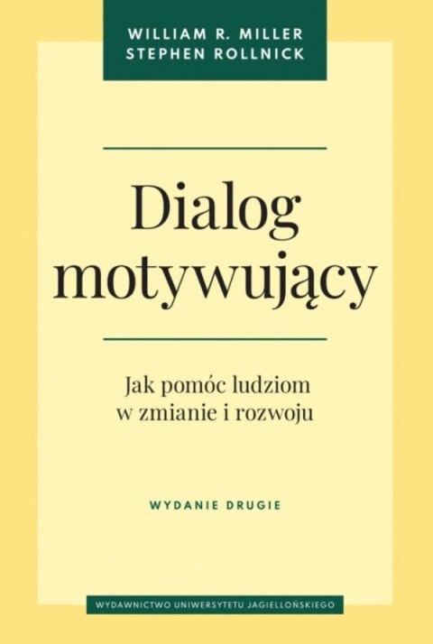 Dialog motywujący. Jak pomóc ludziom w zmianie i rozwoju wyd. 2