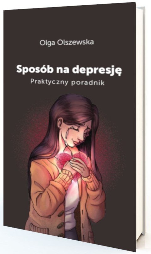 Sposób na depresję. Praktyczny poradnik