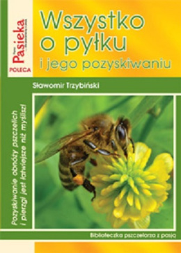 Wszystko o pyłku i jego pozyskiwaniu