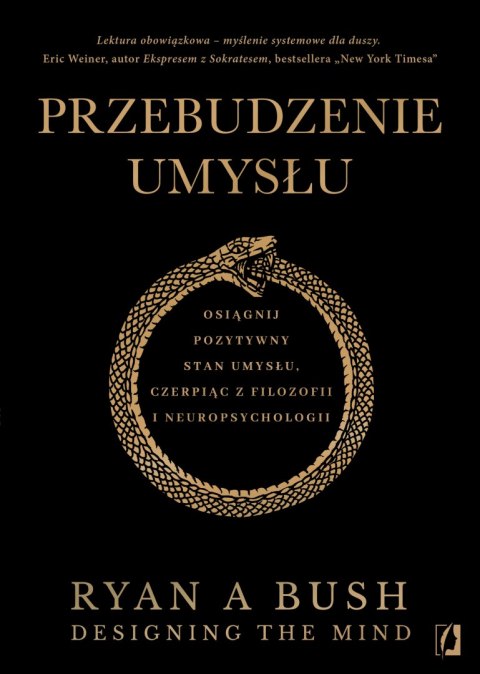 Przebudzenie umysłu. Osiągnij pozytywny stan umysłu czerpiąc z filozofii i neuropsychologii