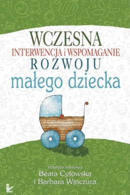Wczesna interwencja i wspomaganie rozwoju małego dziecka